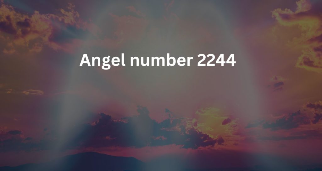 Angel number 2244